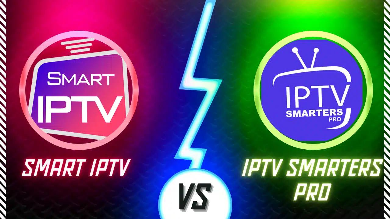 IPTV Smarters Pro vs Smart IPTV